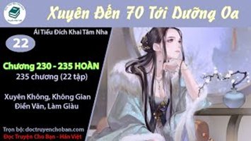 [HV] Xuyên Đến 70 Tới Dưỡng Oa